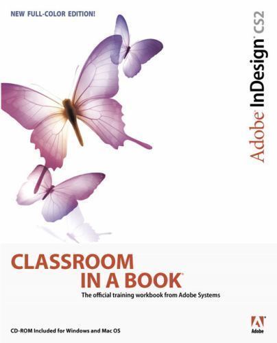 Adobe InDesign CS2 Classroom In A Book by Adobe