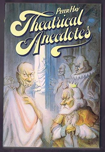 Theatrical Anecdotes – Paperback By Hay, Peter – ACCEPTABLE