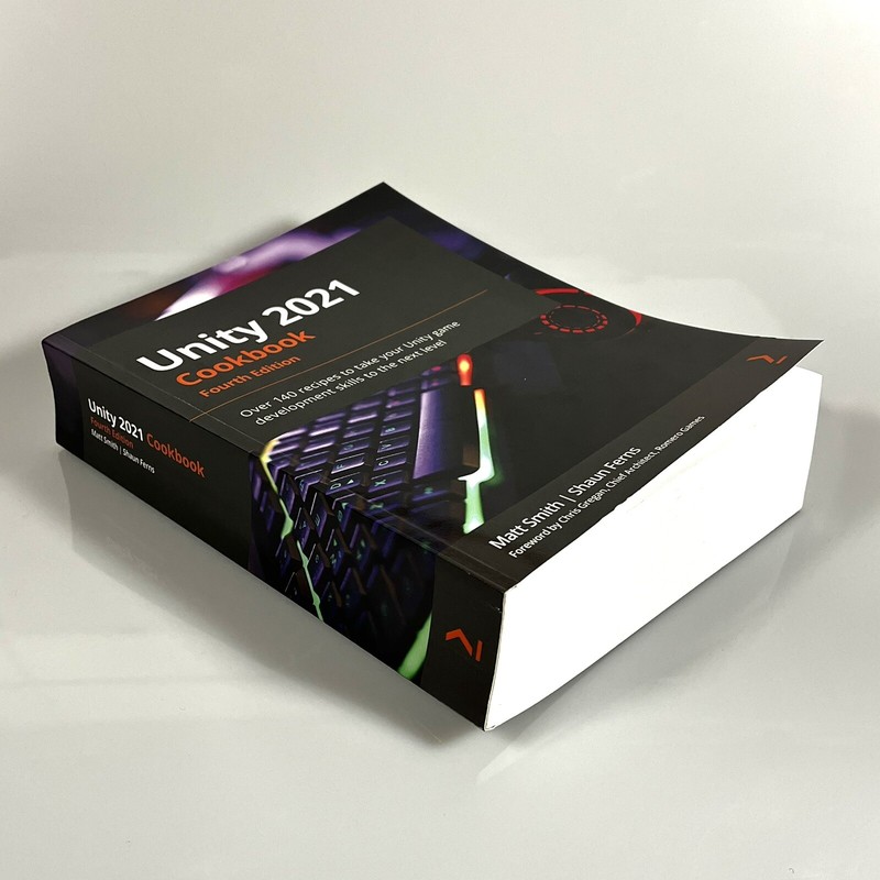 Unity 2021 Cookbook: Over 140 Recipes Fourth Edition Game Development gallery