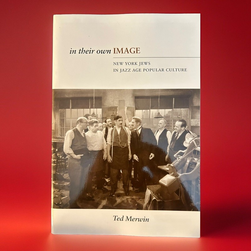 SIGNED In Their Own Image: New York Jews In Jazz Age Popular Culture