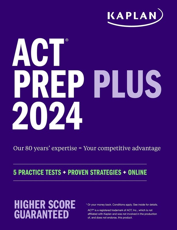 ACT Prep Plus 2024: Study Guide includes 5 Full Length Practice Tests, 100s of
