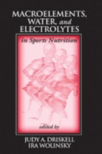 Macroelements, Water, and Electrolytes in Sports Nutrition, Hardcover by Dris…