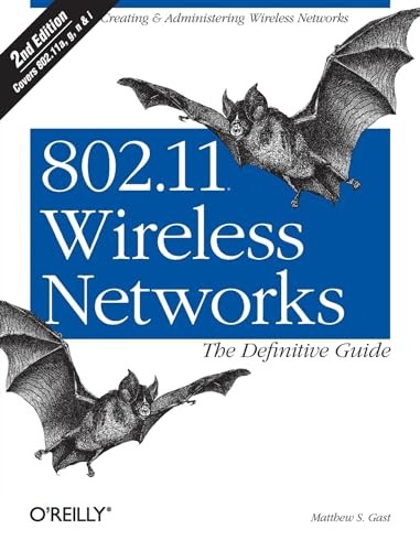 802.11 Wireless Networks: The Definitive Guide by Matthew S. Gast Paperback The