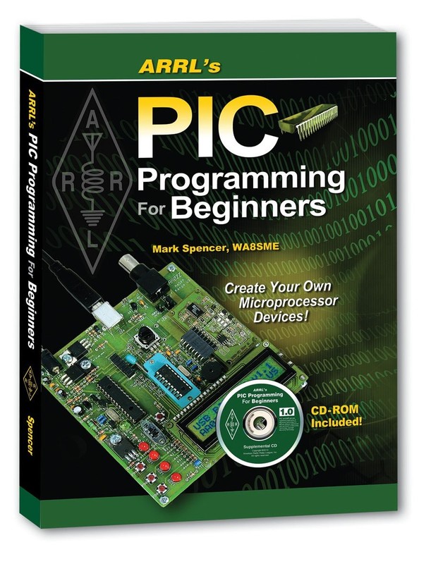 ARRL’S PIC Programming for Beginners By Spencer, Mark Mark Spenc