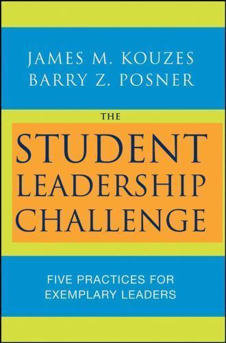 J-B Leadership Challenge Kouzes/Posner: The Student Leadership Challenge : Five