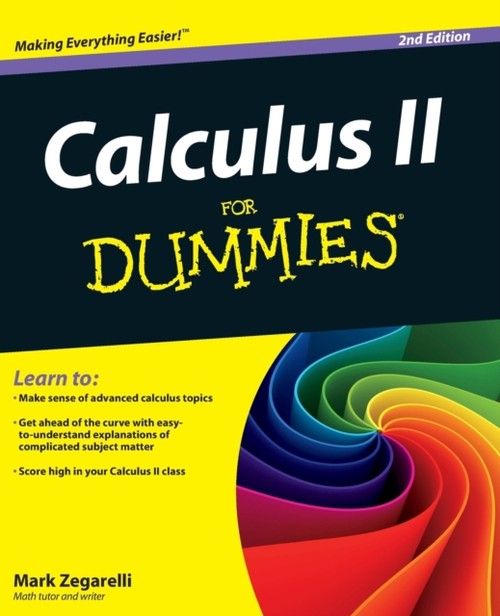 Calculus II for Dummies Paperback Mark Zegarelli