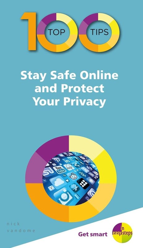 100 Top Tips – Stay Safe Online and Protect Your Privacy by Nick Vandome (Englis