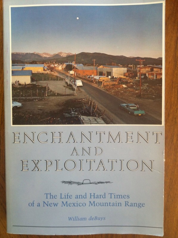 Enchantment and Exploitation: The Life and Hard Times of a New Mexico Mounta…