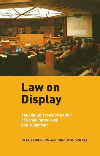Law on Display : The Transformation of Legal Persuasion and Judgment, Paperb…