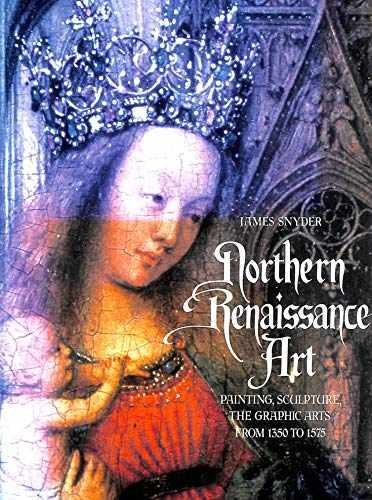 Northern Renaissance Art: Painting, – Hardcover, by Snyder James – Acceptable j