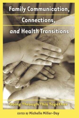 Family Communication, Connections, and Health Transitions: Going Through – GOOD