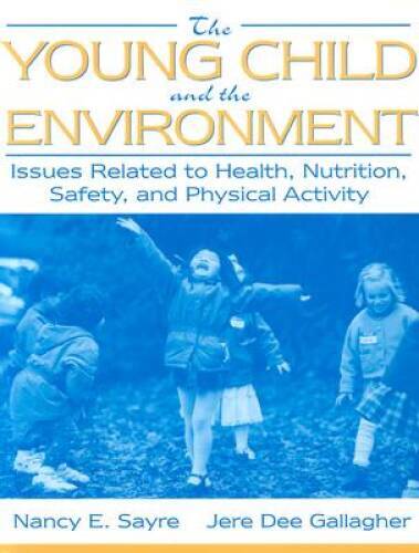 The Young Child and the Environment: Issues Related to Health, Nutrition, – GOOD