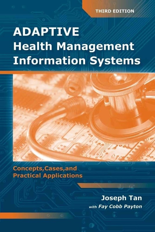Adaptive Health Management Information Systems: Concepts, Cases, & Practical…