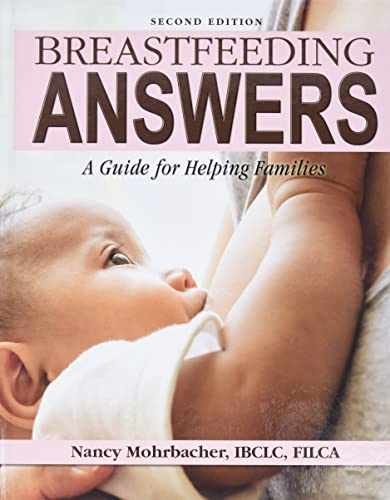 Breastfeeding Answers: A Guide for – Hardcover, by Mohrbacher Nancy – Very Good