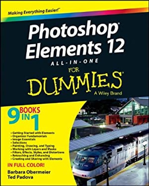 Photoshop Elements 12 All-In-One for Dummies Ted, Obermeier, Barb