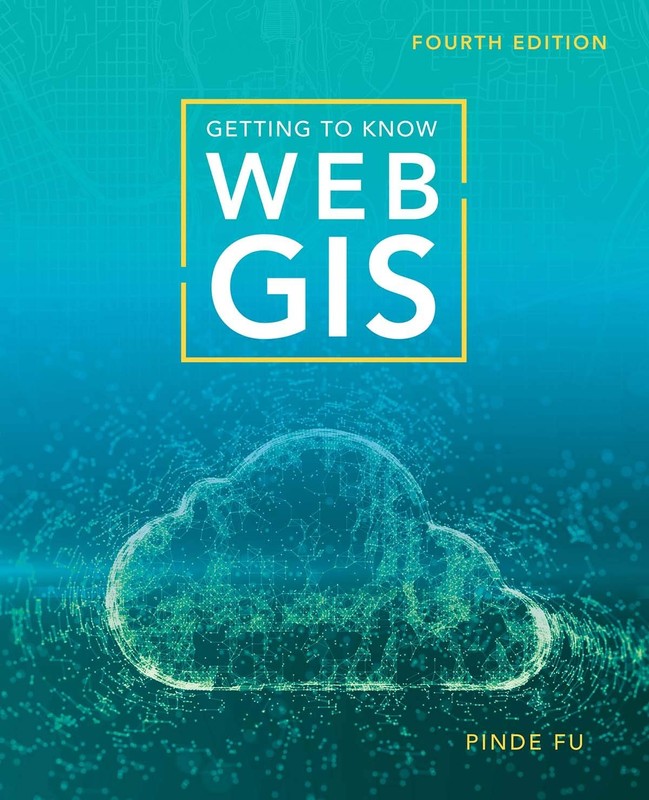 Getting to Know Web GIS – paperback Fu, Pinde