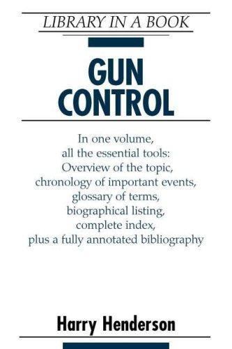 Gun Control (Library in a Book) by Harry. Henderson