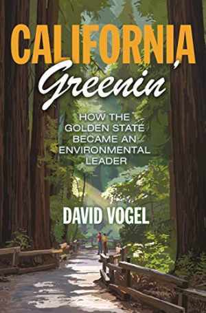 California Greenin’: How the Golden – Paperback, by Vogel David – Very Good