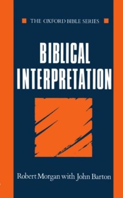 Biblical Interpretation Hardcover Robert, Barton, John Morgan