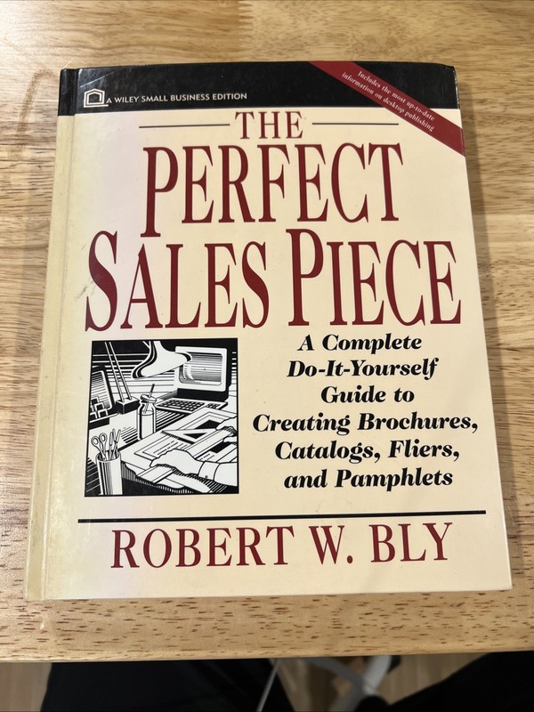 The Perfect Sales Piece (Wiley Small Business Edition) by Robert W. Bly HC DJ