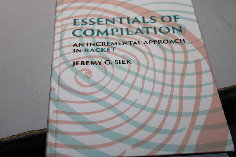 Essentials of Compilation: An Incre…, Siek, Jeremy G. Hardcover