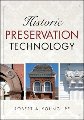 Historic Preservation Technology by Robert A Young: New