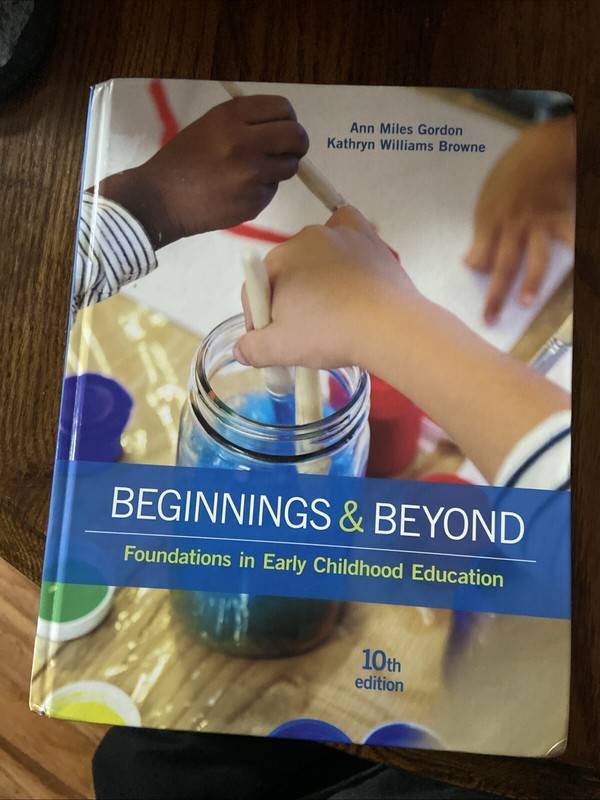 Beginnings And Beyond. Foundations In Early Childhood Education.