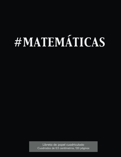 #MATEMATICAS LIBRETA DE PAPEL CUADRICULADO, CUADRADOS DE By Journals Spicy Es