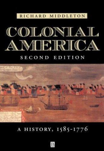 Colonial America: A History, 1585 – 1776, Second Edition Middleton, Richard pap