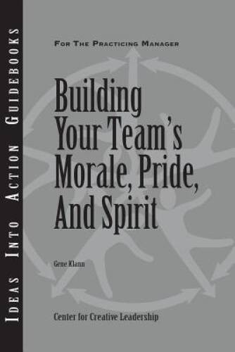 Building Your Team’s Morale, Pride, and Spirit – Paperback – VERY GOOD