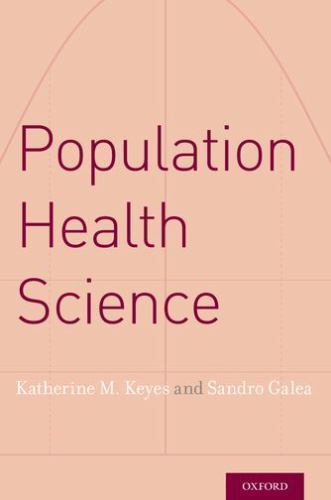 Population Health Science, Paperback by Keyes, Katherine M.; Galea, Sandro, B…