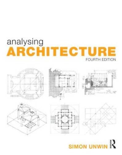 Analysing Architecture (Volume 1) – Paperback By Unwin, Simon – GOOD