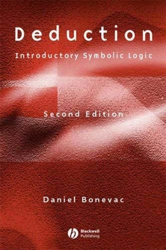 Deduction: Introductory Symbolic Logic by Bonevac, Daniel