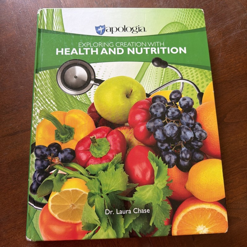 Apologia Exploring Creation with Health & Nutrition Dr. Laura Chase Hardcover