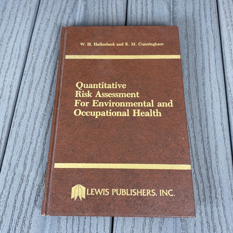 Quantitative Risk Assessment for Environmental and Occupational Health 1986 2nd