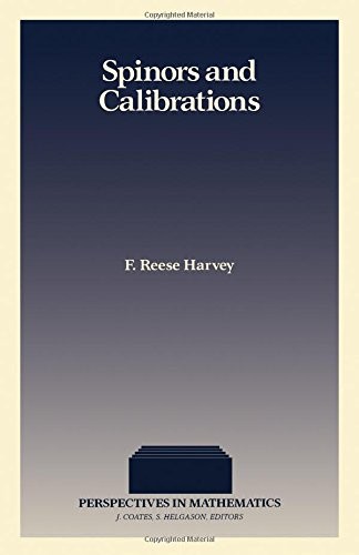 SPINORS AND CALIBRATIONS (PERSPECTIVES IN MATHEMATICS) By F. Reese Harvey *Mint*
