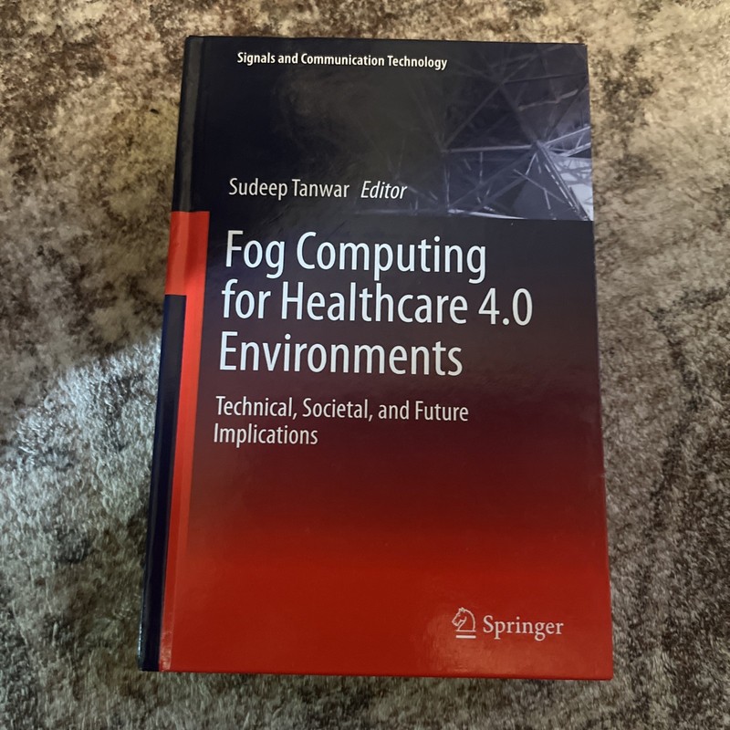 Fog Computing for Healthcare 4.0 Environments – Tanwar – Springer HC