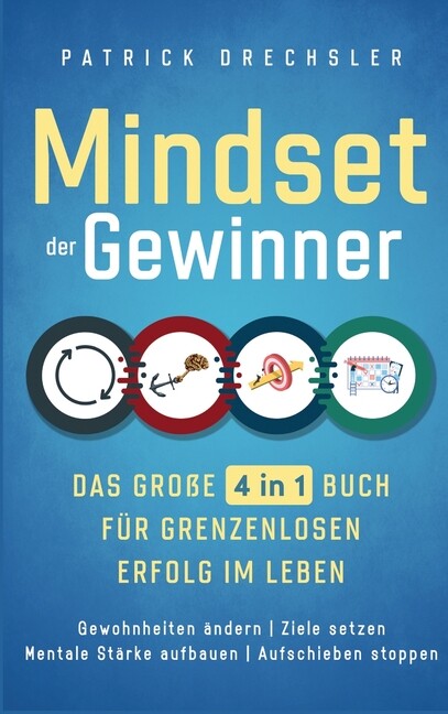 Mindset Der Gewinner – Das Gro?E 4 In 1 Buch F?R Grenzenlosen Erfolg Im Leb…