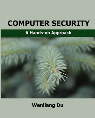 Computer Security: A Hands-On Approach by Wenliang Du: Used