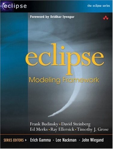 Eclipse Modeling Framework: A Developer’s Guide (The Eclipse Series)