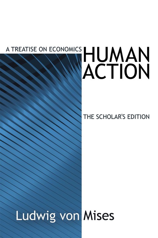 Human Action, The Scholar’s Edition