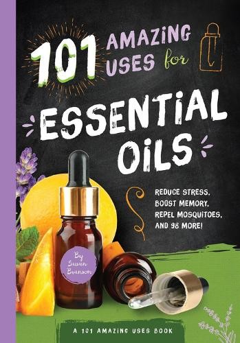 Susan Branson 101 Amazing Uses for Essential Oils (Paperback) (UK IMPORT)