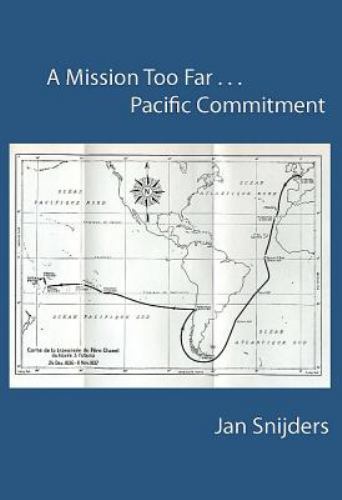 Mission Too Far : Pacific Commitment and the Marist Missions 1835-1841, Paper…