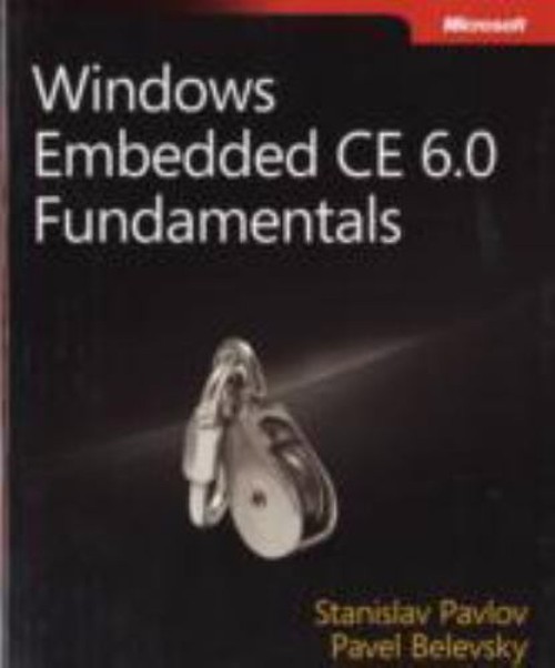 Windows® Embedded CE 6.0 Fundamentals Paperback