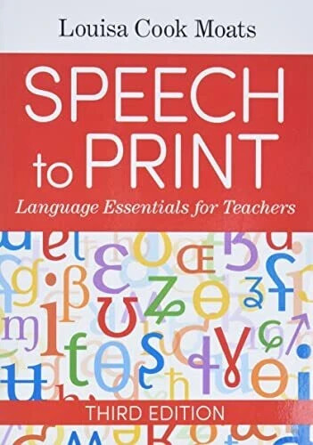 Speech to Print Language Essentials for Teachers by Louisa Cook Moats Free Shipp