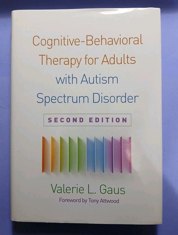 Cognitive-Behavioral Therapy for Adults with Autism Spectrum Disorder by Gaus