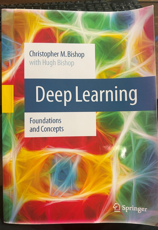 Deep Learning: Foundations and Concepts by Christopher M. Bishop, Softcover