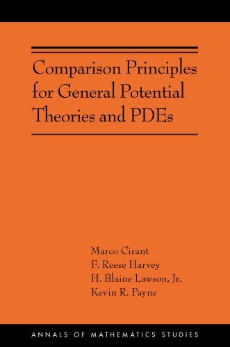 Comparison Principles for General Potential Theories and Pdes : Ams-218, Pape…