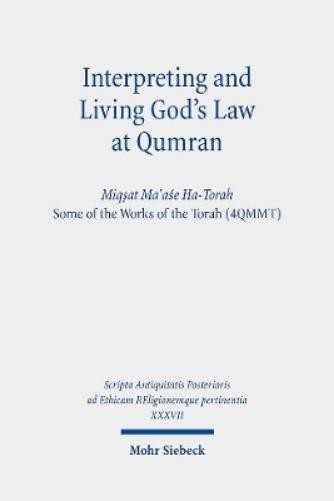 John J. Collins Interpreting and Living God’s Law at Qumr (Hardback) (UK IMPORT)