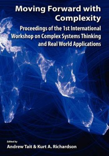Moving Forward With Complexity : Proceedings of the 1st International Worksho…